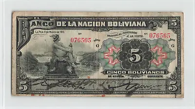 BOLIVIA 5 Bolivianos 1911 P-105a Banco De La Nacion G 076565 Scarce Signs. C2 • $12