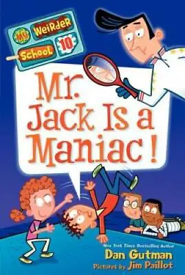 My Weirder School #10: Mr. Jack Is A Maniac! - Paperback By Gutman Dan - GOOD • $4.07
