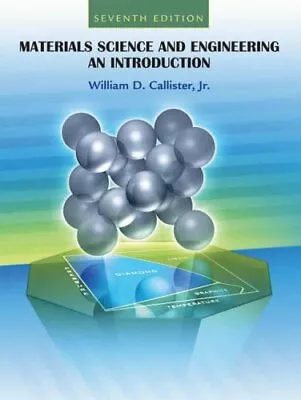 Materials Science And Engineering: An Introduction By William D .9780471736967 • £4.10