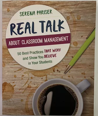 Real Talk About Classroom Management By Serena Pariser  • $29