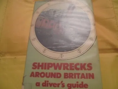 £10 • Buy Shipwrecks Around Britain: A Diver's Guide By Leo Zanelli (Hardcover, 1978)