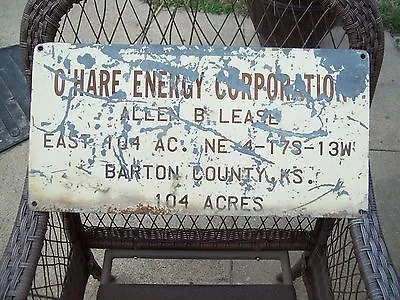 Vintage O Hare Energy Corporation Oil Lease Sign Barton County  Kansas • $99