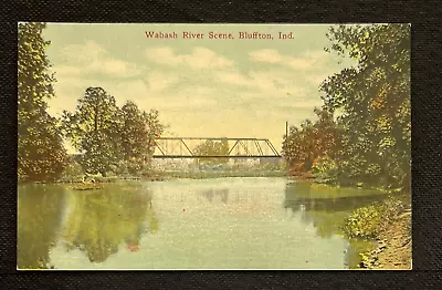 Postcard Bridge Over Wabash River Bluffton Indiana       A1 • $7.99