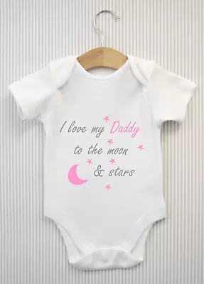 I Love My Daddy To The Moon & Stars Babygrow Baby Grow Top Dad Shower #grey Pink • £5.98