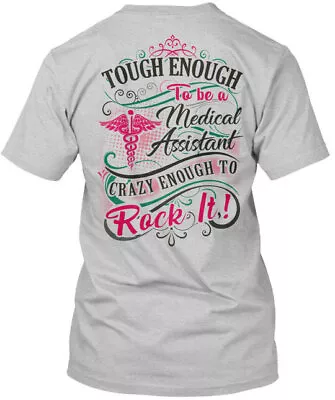 Medical Assistant - Tough Enough Tee T-Shirt Made In The USA Size S To 5XL • $21.97