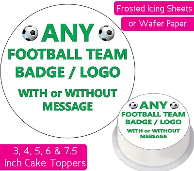 Any Football Team Club Logo Edible Wafer & Icing Personalised Cake Toppers Badge • £2.25