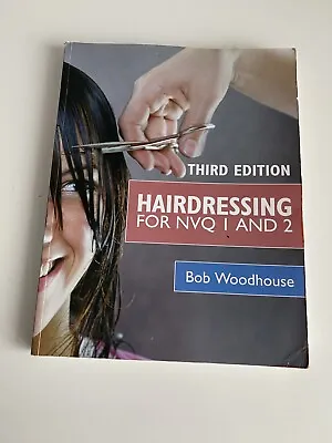£5.90 • Buy Hairdressing For NVQ 1 & 2 Third Edition By Woodhouse Bob Paperback Book School