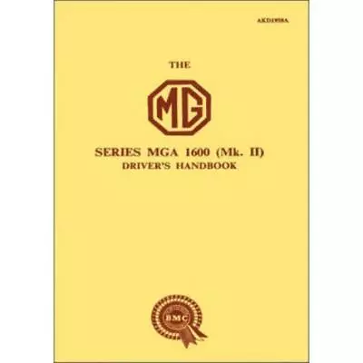 MG MGA 1600 Mk II Drivers Handbook Operation Maintenance Manual • $35.75
