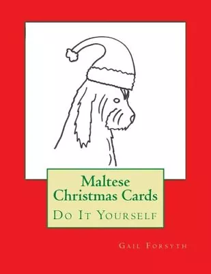Maltese Christmas Cards: Do It Yourself New 9781517404062 Fast Free Shipping- • $18.40