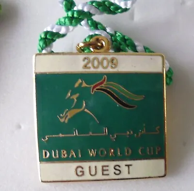 DUBAI WORLD CUP Enamel Badge HORSE RACING RACECOURSE 2009 GUEST • £10.99