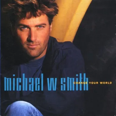 Michael W. Smith - Change Your World (CD 1992) New Free P&p • £9.99