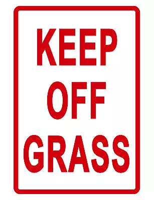 KEEP OFF GRASS Sign Durable Aluminum NO RUST Security Sign  • $8.50