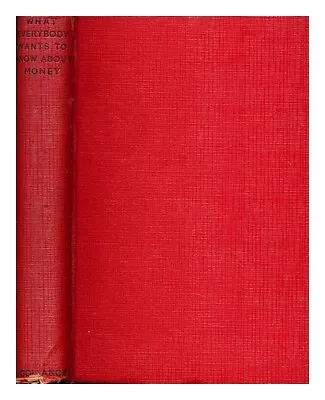 COLE G. D. H. (GEORGE DOUGLAS HOWARD) (1889-1959) (ED.) What Everybody Wants To • £34.44