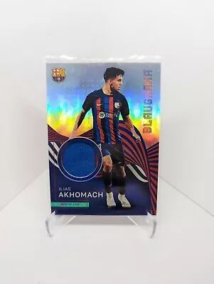 2022-23 Topps Barcelona Team Set ILIAS AKHOMACH CHAKKOUR Matchworn Relic Patch • $29.99