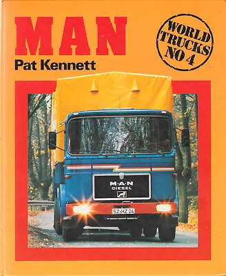 £2.99 • Buy M.A.N. (MAN) WORLD TRUCKS No.4 IN SERIES - PAT KENNETT 1ST EDITION PUB. 1978 VGC