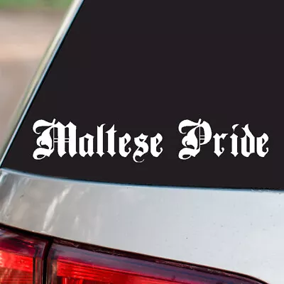 Maltese Pride Vinyl Sticker Country Pride All Sizes Chrome And Regular Colors • $59.95