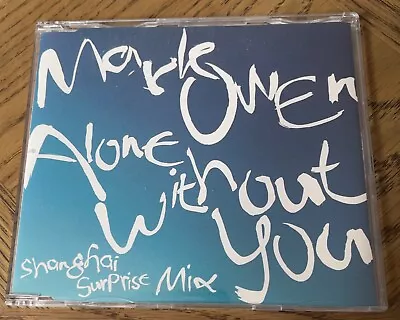 Mark Owen - Alone Without You UK 5  CD Promo Single Shanghai Surprise Mix • £10