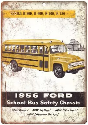 1956 Ford School Bus Safety Chassis Ad Reproduction Metal Sign A169 • $21.95