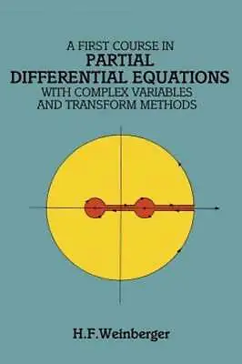 $15.68 • Buy A First Course In Partial Differential Equations: With Complex Variables And