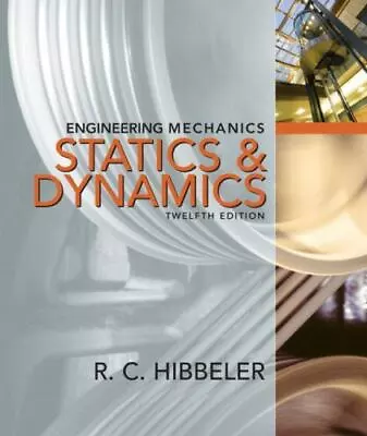 Statics And Dynamics By Hibbeler Russell C. • $18.71