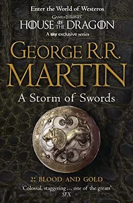A Storm Of Swords: Blood And Gold (Reissue): Book 3 Part 2 Of A Song Of Ice And  • £3.49