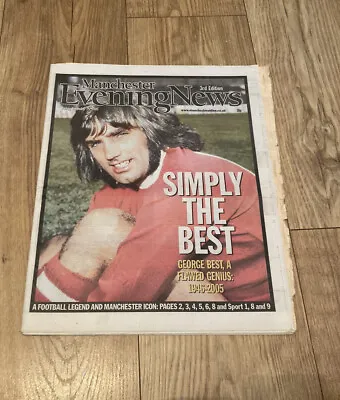 Manchester Evening News - 3rd Edition - George Best - Friday November 25th 2005 • £7.99