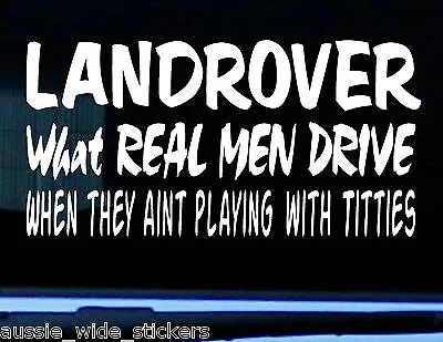 Funny 4x4 Stickers REAL MEN For LAND ROVER Discovery Series 200mm  • $6.90