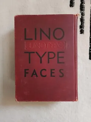 LINOTYPE FACES Specimen Book  Big Red  By Mergenthaler Linotype Company Brooklyn • $200