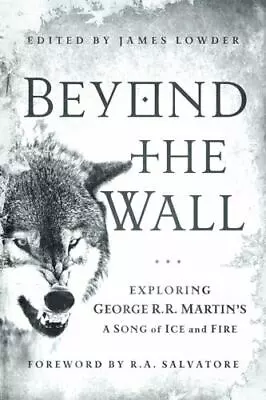 Beyond The Wall: Exploring George R. R. Martin's A Song Of Ice And Fire • $5.64