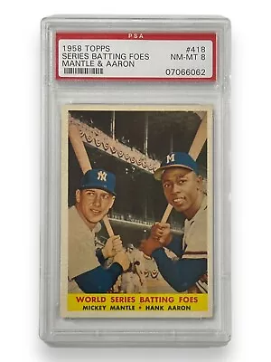 1958 Topps #418 Series Batting Foes Psa 8 Nm-mt Mantle & Aaron • $3999