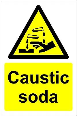 £5.49 • Buy Caustic Soda Chemical Safety Sign