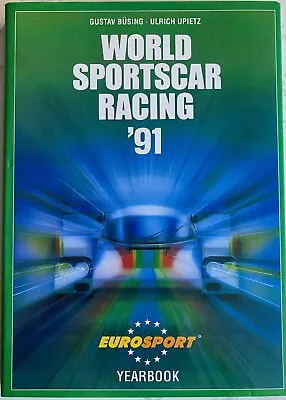 1991 World Sportscar Racing Yearbook Ulrich Upietz • £79.99