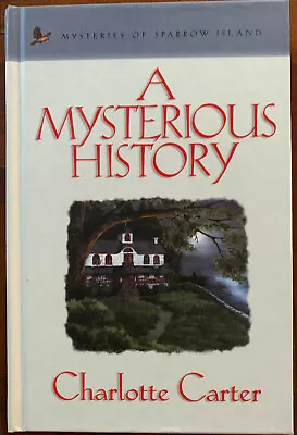 Mysteries Of Sparrow IslandA Mysterious HistoryCharlotte Carter HB Guideposts • $5