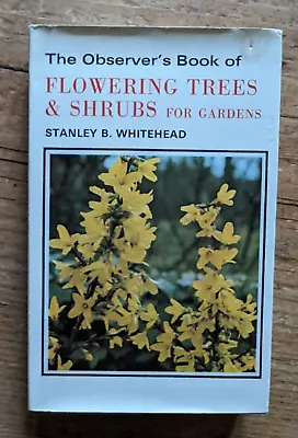 Vintage The Observer's Book Of Flowering Trees & Shrubs For Gardens • £5.99