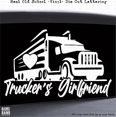 Trucker's Girlfriend Vinyl Decal Sticker I Love My Sexy Trucker Boyfriend Man  • $21.07