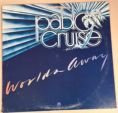 Pablo Cruise Worlds Away Record VG+ 1978 A&M Records • $5