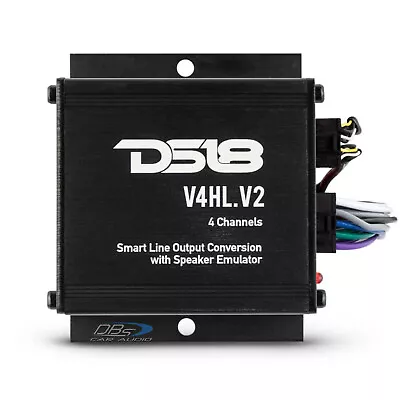 DS18 V4HL.V2 4-Channel Line Output Converter With Speaker Emulator + Remote Out • $59.95