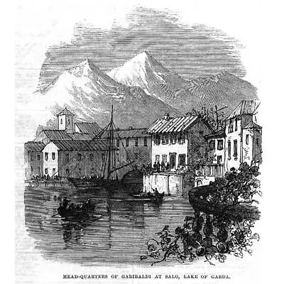 WAR IN ITALY Garibaldi Head Quarters At Salo Lake Of Garda - Antique Print 1866 • £6.50