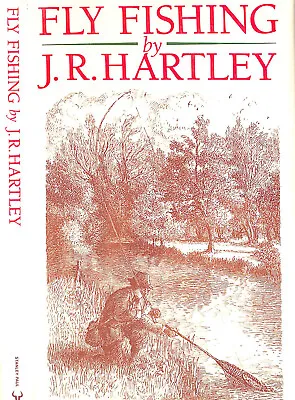  Fly Fishing: Memories Of Angling Days  1992 HARTLEY J. R. • £118.77