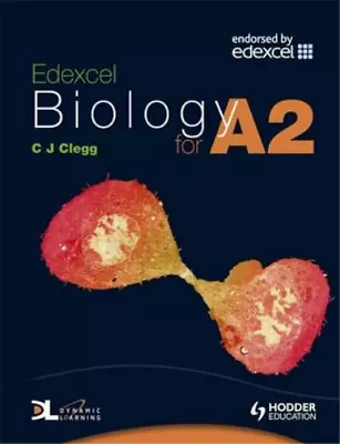 Edexcel Biology For A2 C J Clegg Used; Good Book • £3.36