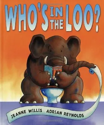 £3.15 • Buy Who's In The Loo?-Jeanne Willis, Adrian Reynolds