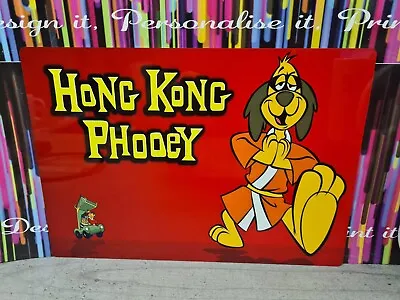 Hong Kong Phooey A4 Metal Wall Sign MAN CAVE OUTDOORS OR INDOORS • £6.50