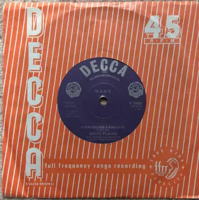 WHITE PLAINS 7  Vinyl Single When You Are A King Decca Reissue • £4.29