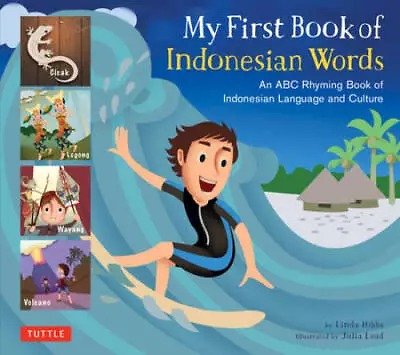 My First Book Of Indonesian Words: An ABC Rhyming Book Of Indonesian Lang - GOOD • $6.22