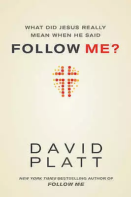 What Did Jesus Really Mean When He Said F- 9781414391373 Paperback David Platt • £3.36