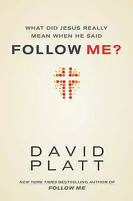 What Did Jesus Really Mean When He Said Follow Me? By David Platt (Paperback... • £4.72