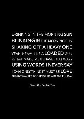 £11.99 • Buy Elbow - One Day Like This - Black Song Lyric Art Poster - A4 Size