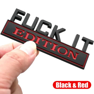 1PC FUCK-IT EDITION Logo Sticker Car Trunk Emblem Badge Decal Black Accessories • $9.30