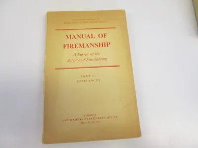 Manual Of Firemanship: A Survey Of The Science Of Fire-fighting Part 2 - Applian • £32.99
