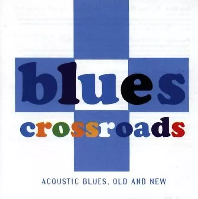 Blues Crossroads: Acoustic Blues Old & New - V/a - Cd - **excellent** • $18.95